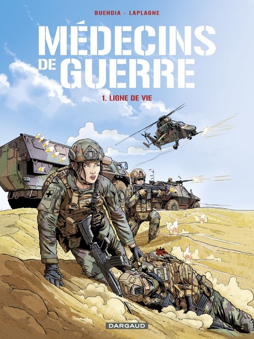 ebook cover of Médecins de Guerre - Tome 1 - Ligne de vie, by Gilles Lapagne, Patrice Buendia, Gilles Laplagne