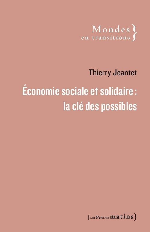 ebook cover of Économie sociale et solidaire : la clé des possibles, by Thierry Jeantet