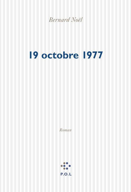 ebook cover of 19 octobre 1977, by Bernard Noël