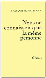 Couverture ebook de Nous ne connaissons pas la même personne, de François-marie Banier