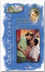Couverture ebook de Le clan menacé (Saga Les Coltons vol. 1), de Kasey Michaels