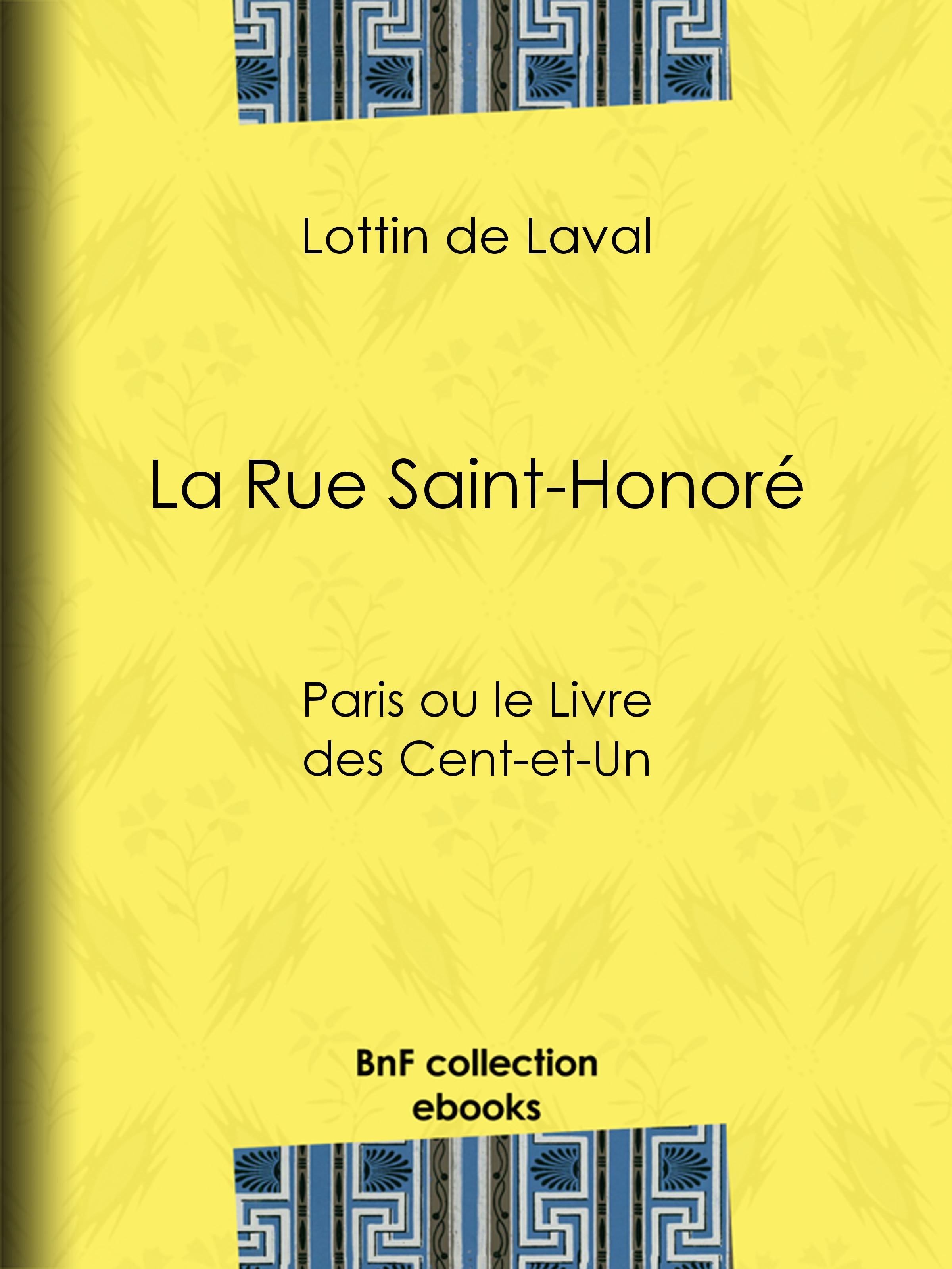 Couverture ebook de La Rue Saint-Honoré, de Lottin De Laval