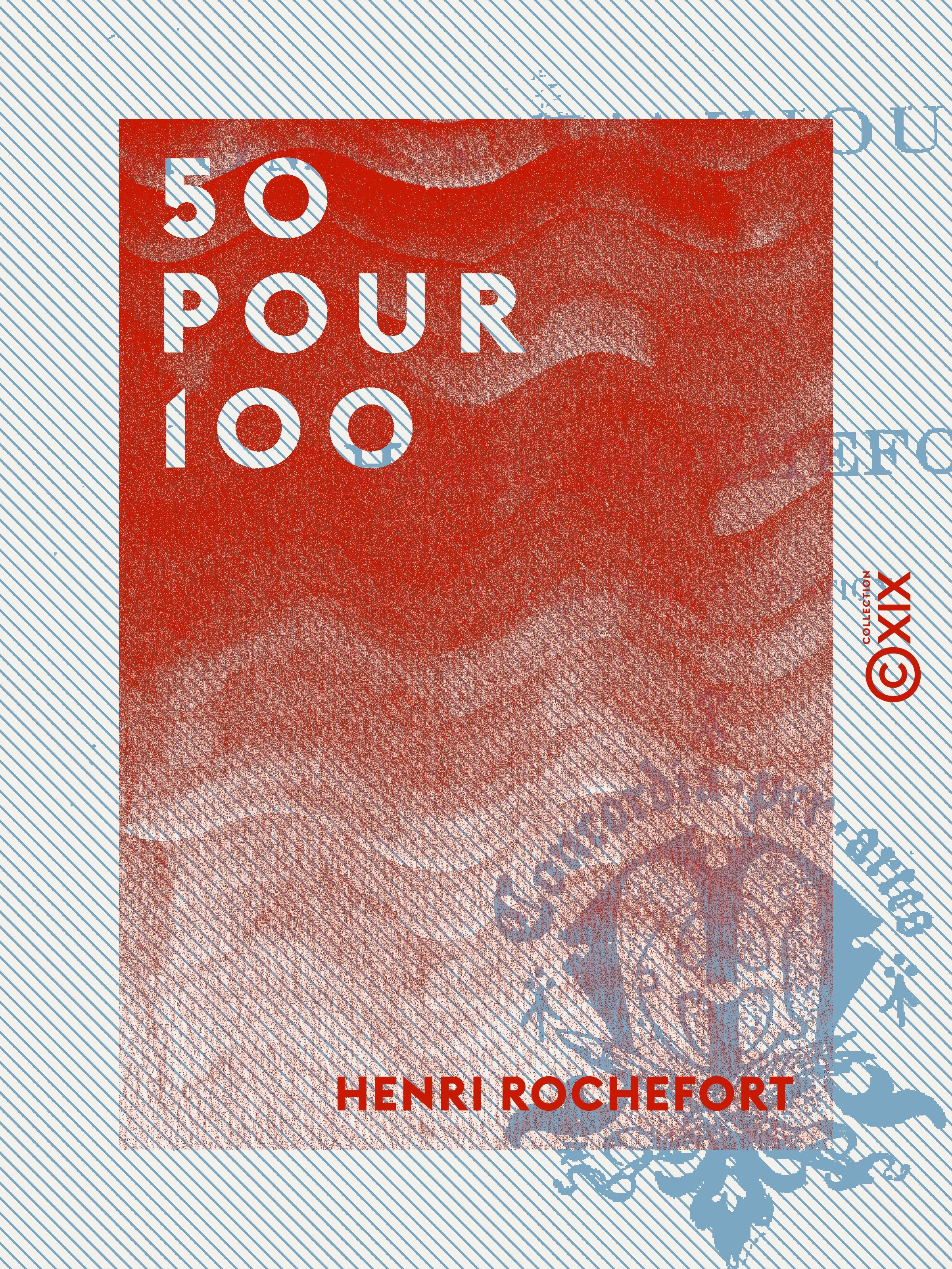 ebook cover of 50 pour 100, by Henri Rochefort