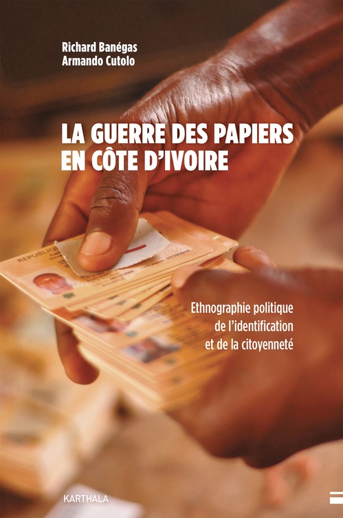 ebook cover of La Guerre des papiers en Côte d'Ivoire, by Richard Banegas, Armando Cutolo