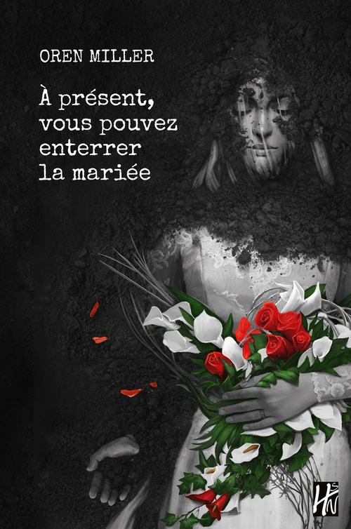 Couverture ebook de À présent, vous pouvez enterrer la mariée, de Oren Miller