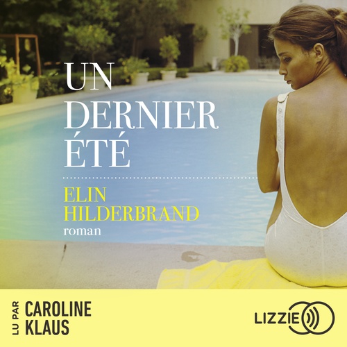 Couverture audiobook de Un dernier été, de Elin Hilderbrand