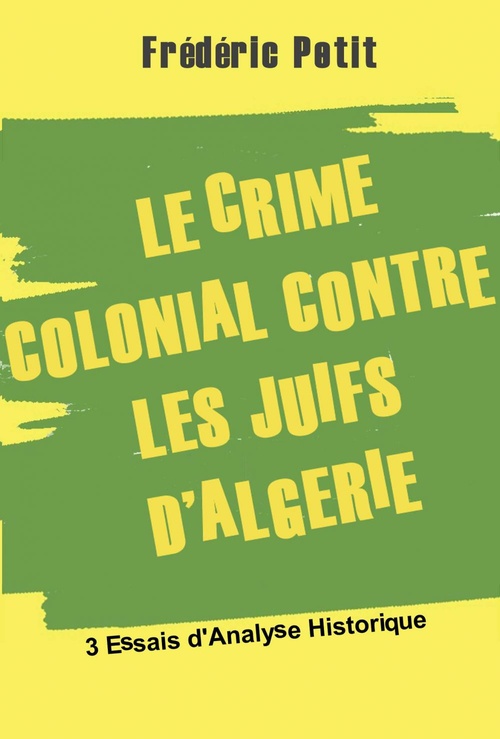 ebook cover of Le Crime colonial Contre les Juifs d'Algérie, by Frederic Petit