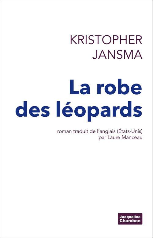 ebook cover of La Robe des léopards, by Kristopher Jansma