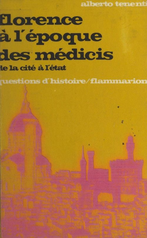 Couverture ebook de Florence à l'époque des Médicis : de la cité à l'État, de Alberto Tenenti
