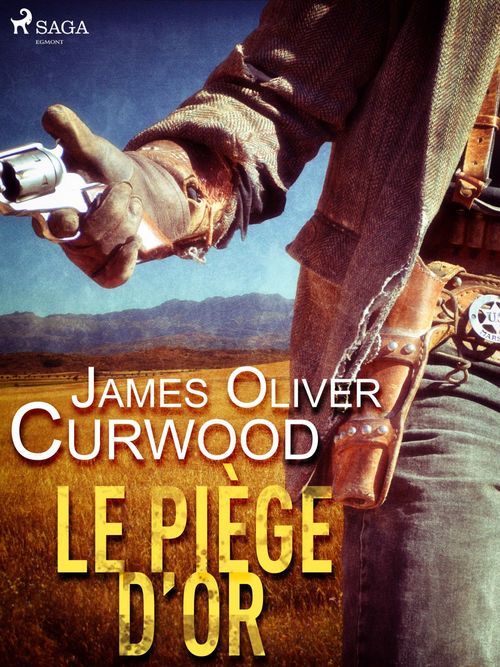 ebook cover of Le Piège d´or, by James Oliver Curwood