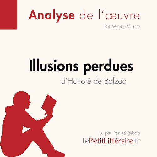 Couverture audiobook de Illusions perdues d'Honoré de Balzac (Fiche de lecture), de Lepetitlitteraire, Magali Vienne