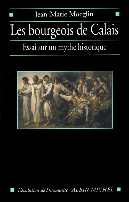 Couverture ebook de Les Bourgeois de Calais, de Jean-Marie Moeglin