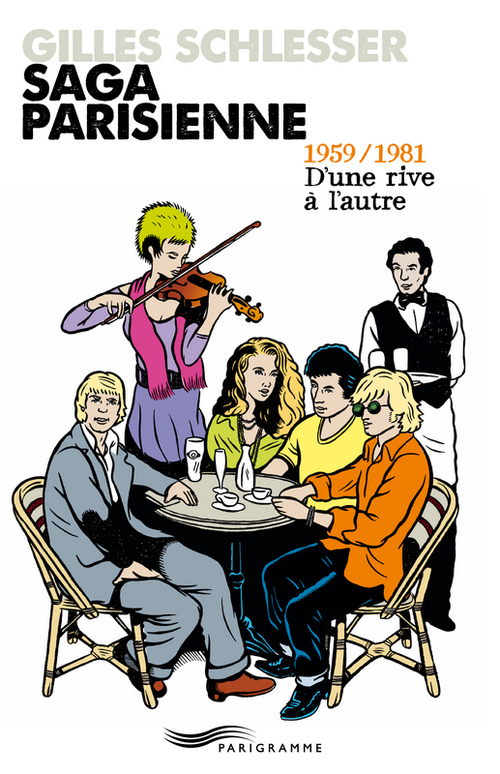 ebook cover of Saga parisienne - 1959-1981 d'une rive à l'autre - Tome 2, by Gilles Schlesser