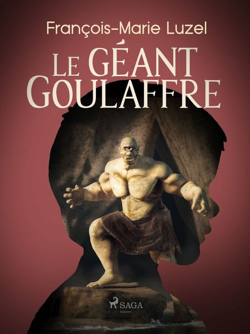 ebook cover of Le Géant Goulaffre, by Francois-Marie Luzel