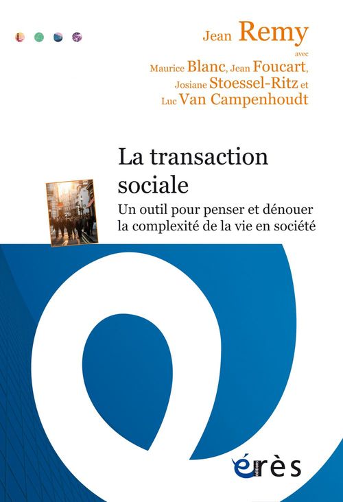 Couverture ebook de La transaction sociale, de Maurice Blanc, Jean Foucart, Jean Rémy, Josiane Stoessel-Ritz, Luc Van campenhoudt