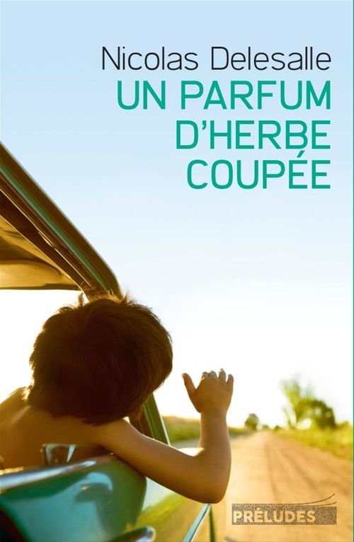 ebook cover of Un Parfum d'herbe coupée (Edition avec bonus : 2 chapitres inédits), by Nicolas Delesalle