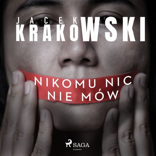 Couverture audiobook de Nikomu nic nie mów, de Jacek Krakowski