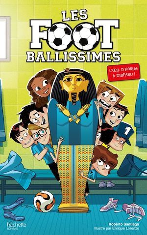 ebook cover of Les Footballissimes - Tome 5 - L'oeil d'Horus a disparu !, by Roberto Santiago