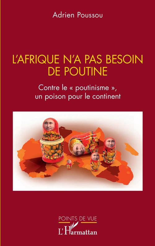 Couverture ebook de L'Afrique n'a pas besoin de Poutine, de Adrien Poussou