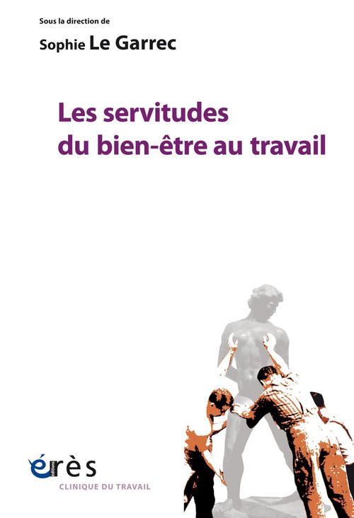 Couverture ebook de Les servitudes du bien-être au travail, de Collectif, Sophie La Garrec