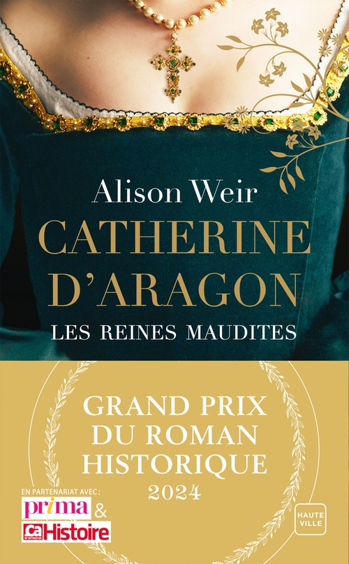 ebook cover of Les Reines maudites, T1 : Catherine d'Aragon : La Première Reine, by Alison Weir