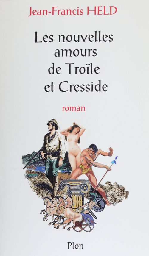 ebook cover of Les nouvelles amours de Troïle et Cresside, by Jean-Francis Held