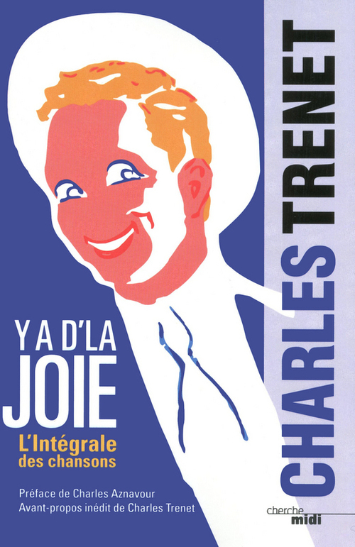 ebook cover of Y'a d'la joie - l'intégrale des chansons, by Charles Trenet