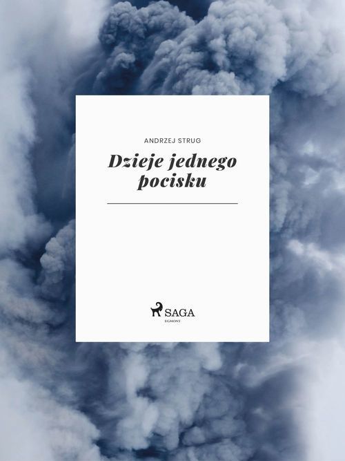 Couverture ebook de Dzieje jednego pocisku, de Andrzej Strug