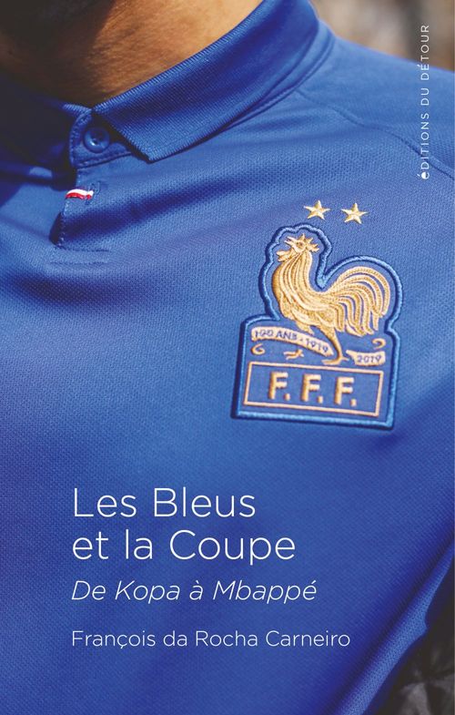 ebook cover of Les Bleus et la coupe, by Francois Da Rocha Carneiro