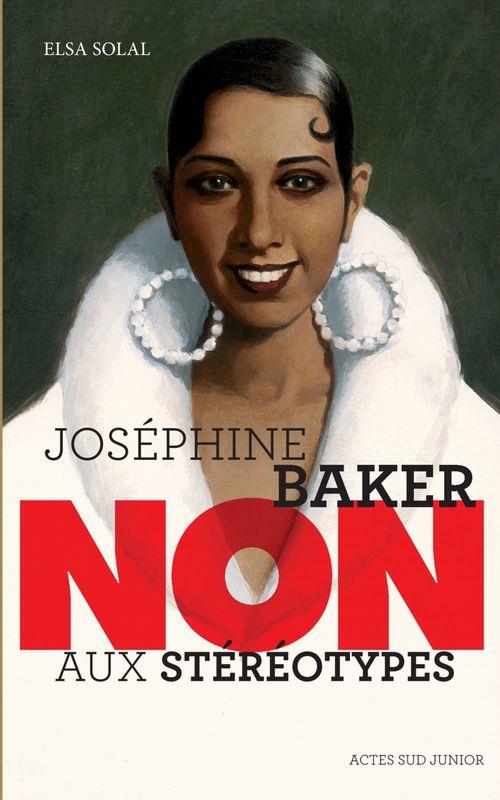 Couverture ebook de Joséphine Baker : "non aux stéréotypes", de Elsa Solal