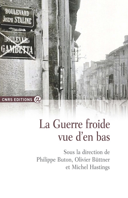 ebook cover of La Guerre froide vue d´en bas, by Philippe Buton, Olivier Buttner, Michel Hastings