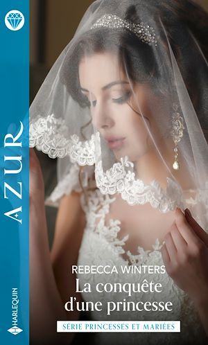 Couverture ebook de La conquête d'une princesse, de Rebecca Winters