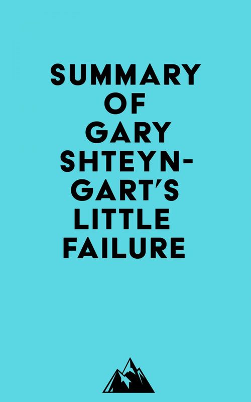 Couverture ebook de Summary of Gary Shteyngart's Little Failure, de Everest Media