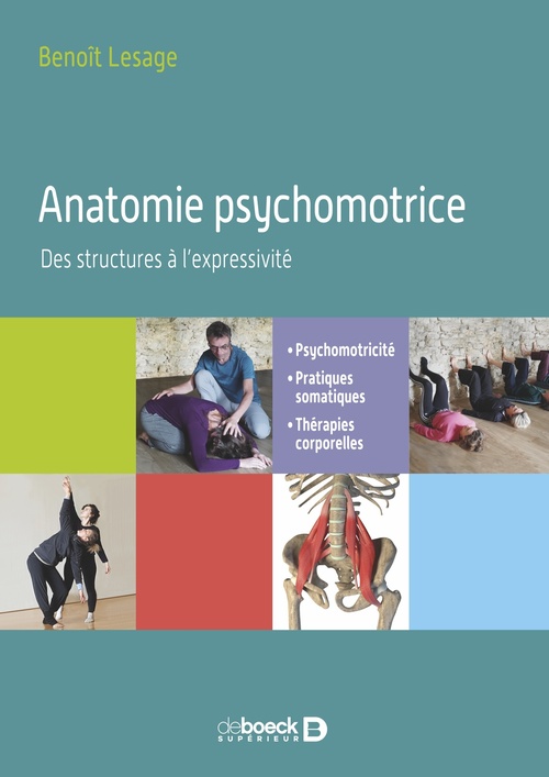 Couverture ebook de Anatomie psychomotrice - Des structures à l´expressivité, de Benoît Lesage