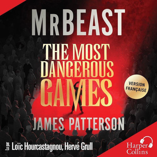 Couverture audiobook de The Most Dangerous Games, de James Patterson, MrBeast