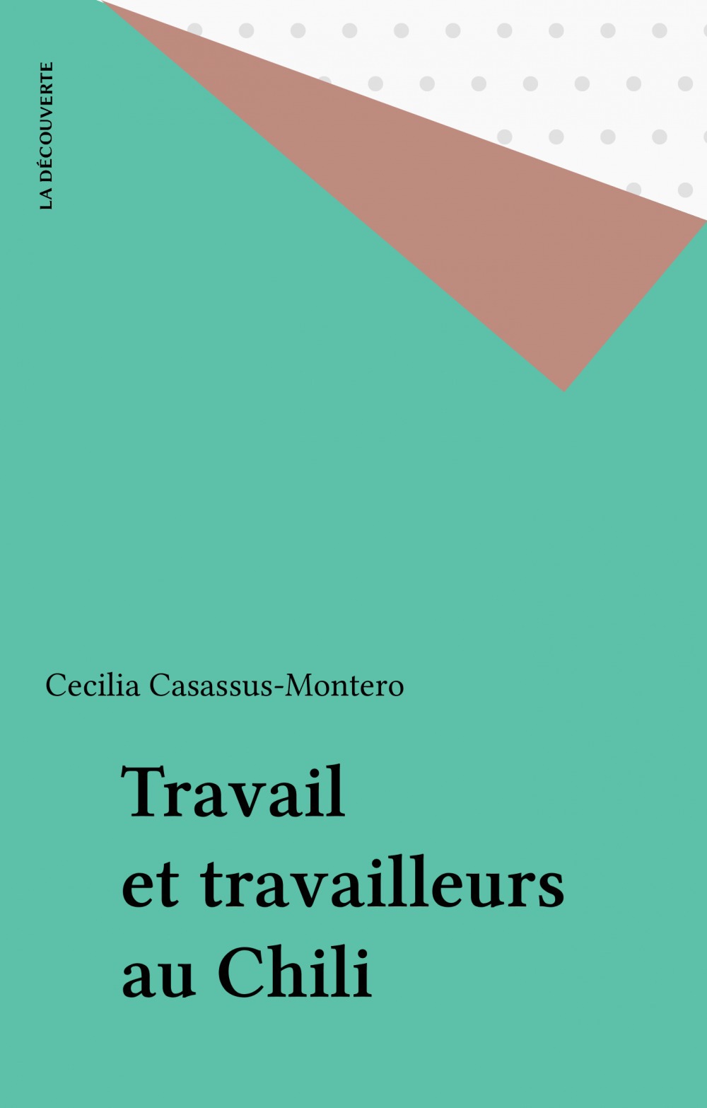 Couverture ebook de Travail et travailleurs au Chili, de Cassassus Monte