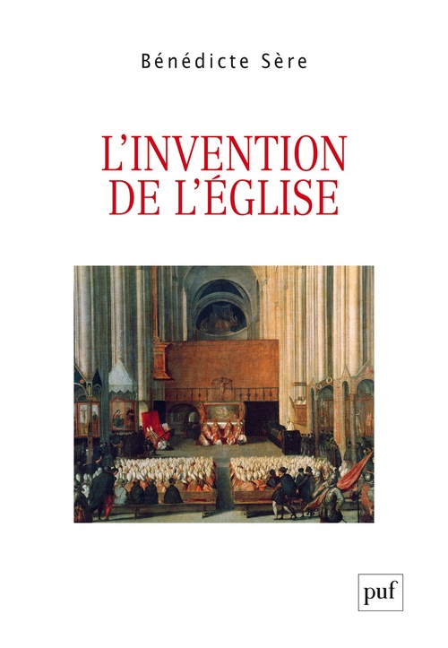 Couverture ebook de L´invention de l'Église : Essai sur la genèse ecclésiale du politique, entre Moyen Âge et Modernité, de Bénédicte Sère