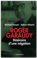 Couverture ebook de Roger Garaudy - Itinéraire d'une négation, de Prazan/Minard