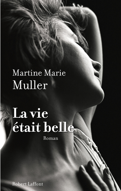 Couverture ebook de La vie était belle, de Martine-Marie Muller