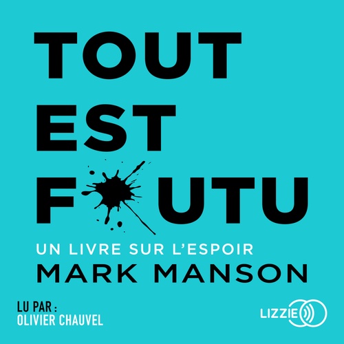 audiobook cover of Tout est foutu - Un livre sur l'espoir, by Mark Manson