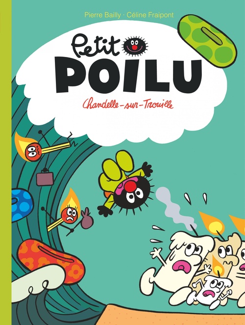 Couverture ebook de Petit Poilu - Tome 21 - Chandelle-sur-Trouille, de Céline Fraipont, Pierre Bailly