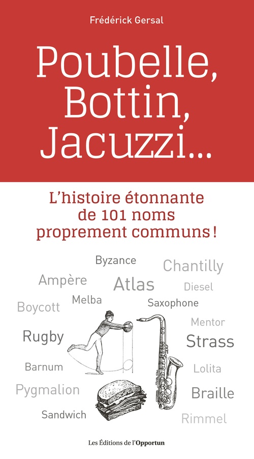 Couverture ebook de L'histoire étonnante de 101 noms proprement communs ! - Poubelle, Bottin, Jacuzzi, de Frédérick Gersal