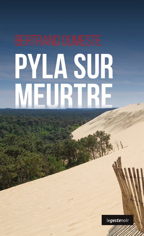 Couverture ebook de Pyla sur meurtre, de Bertrand Dumeste
