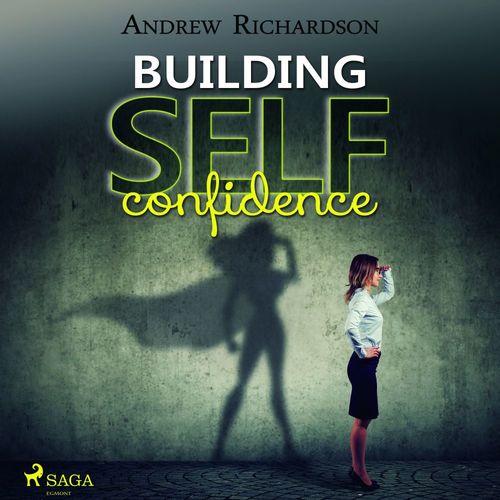 Couverture audiobook de Building Self-Confidence, de Andrew Richardson