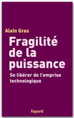 ebook cover of Fragilité de la puissance, by Alain Gras