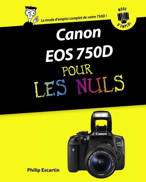 Couverture ebook de Canon EOS 750D Mode d'emploi Pour les Nuls, de Philip Escartin