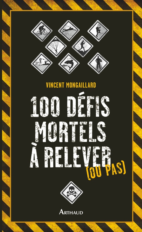 Couverture ebook de 100 défis mortels à relever (ou pas), de Vincent Mongaillard