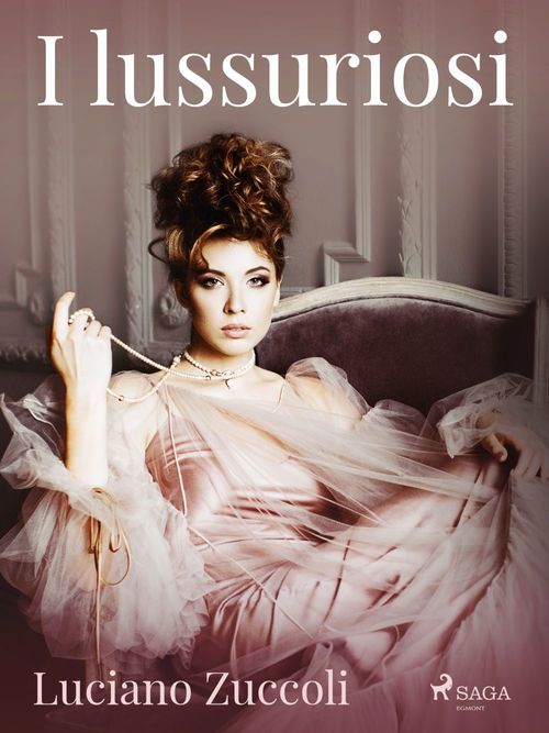 Couverture ebook de I lussuriosi, de Luciano Zuccoli