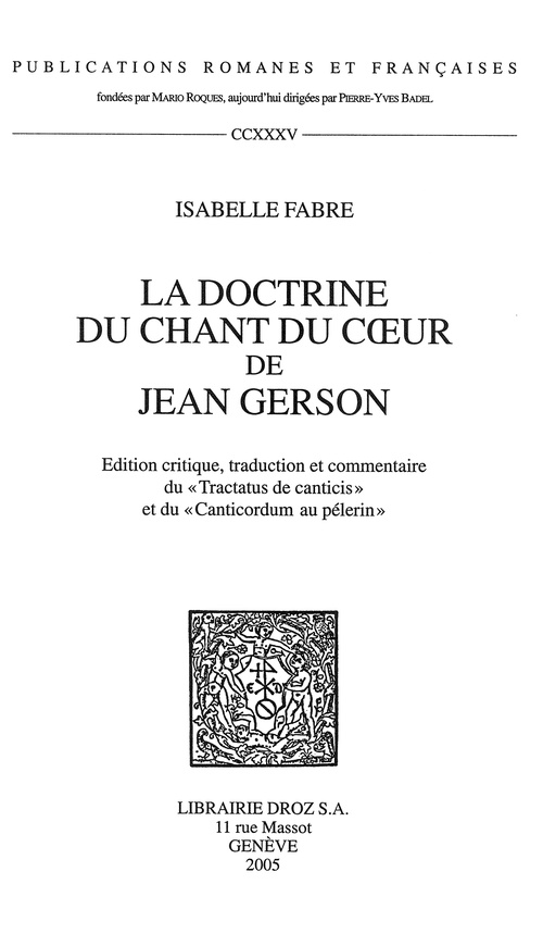 ebook cover of La Doctrine du Chant du coeur de Jean Gerson : édition critique, traduction et commentaire du "Tractatus de canticis" et du "Canticordum au pelerin", by Isabelle Fabre