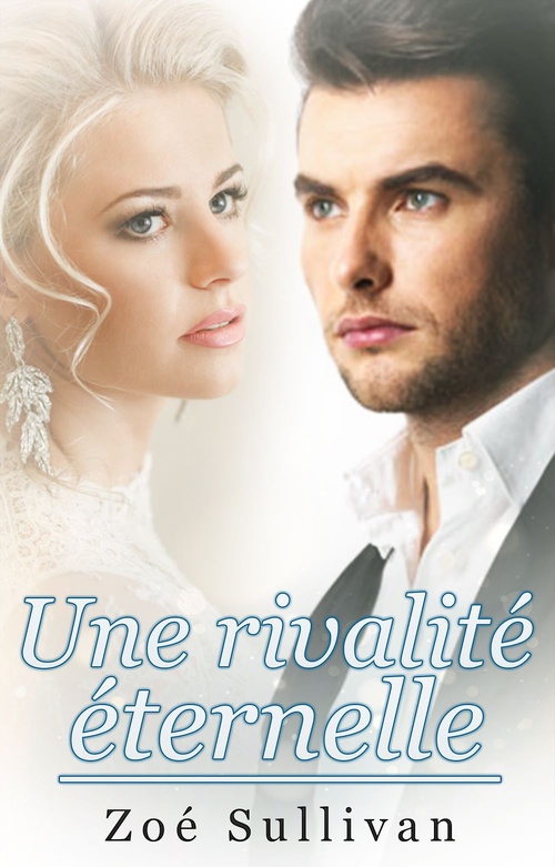 ebook cover of Une rivalité éternelle, by Zoe Sullivan